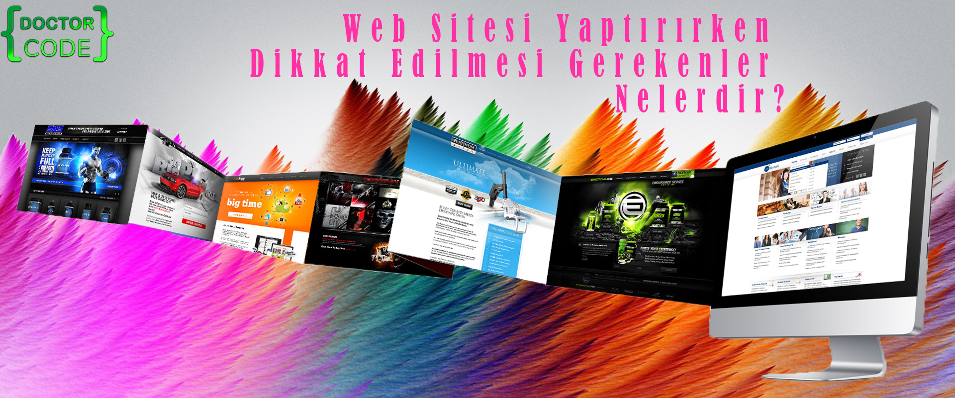 Web Sitesi Yaptırırken Dikkat Edilmesi Gerekenler Nelerdir?